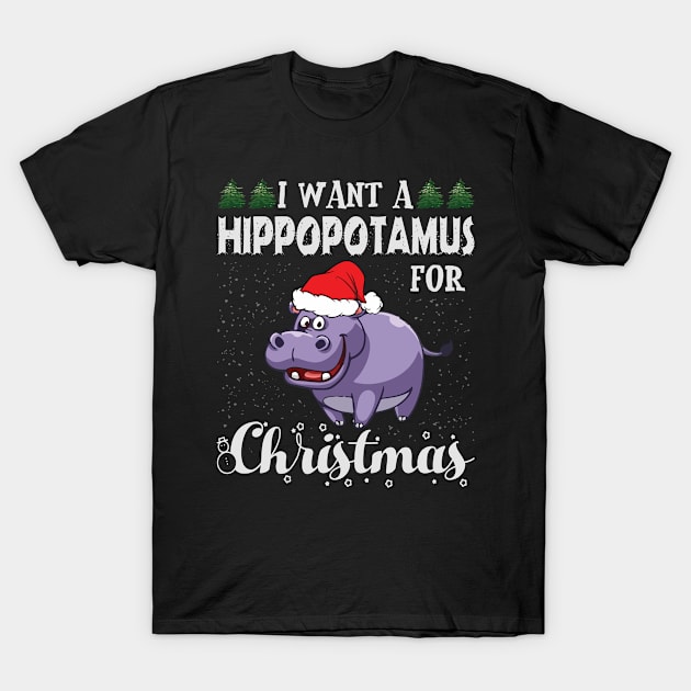 I Want A Hippopotamus For Christmas  Xmas Hippo T-Shirt by HouldingAlastairss